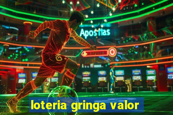 loteria gringa valor